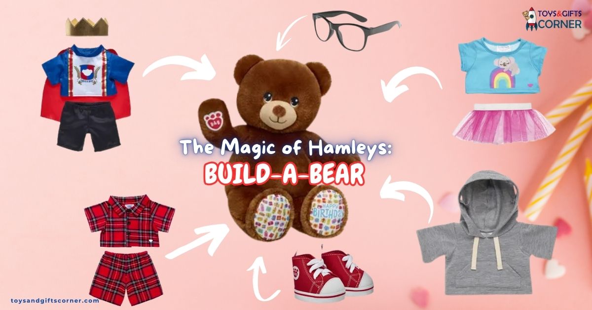 The Magic of Hamleys Build-a-Bear